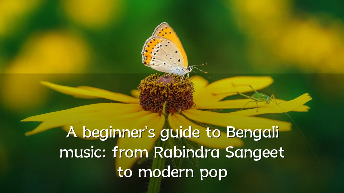 A beginner's guide to Bengali music: from Rabindra Sangeet to modern pop
