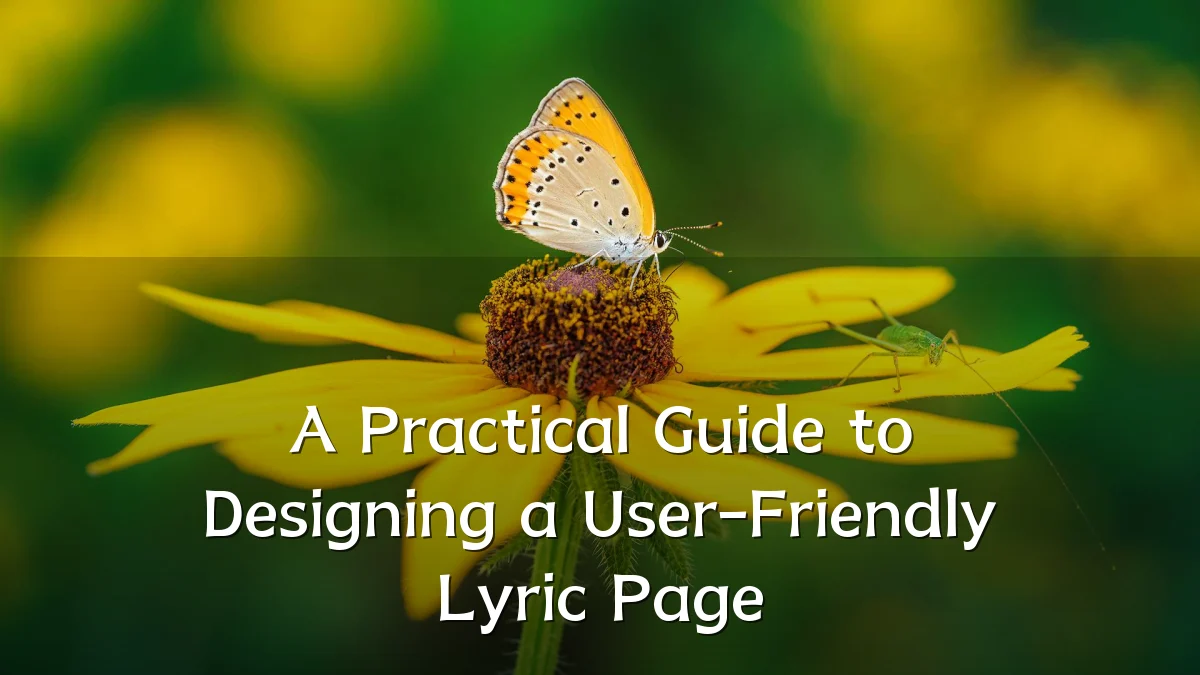 A Practical Guide to Designing a User-Friendly Lyric Page
