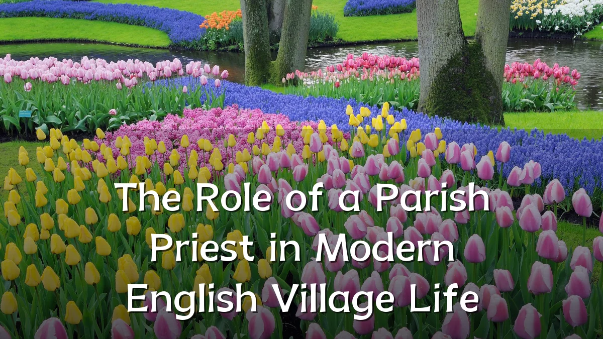 The Role of a Parish Priest in Modern English Village Life