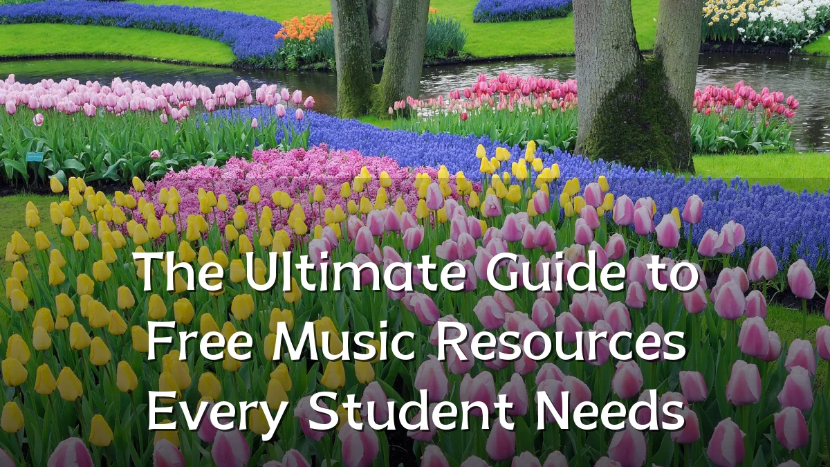 The Ultimate Guide to Free Music Resources Every Student Needs