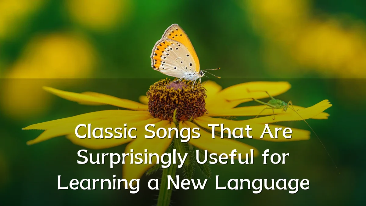Classic Songs That Are Surprisingly Useful for Learning a New Language