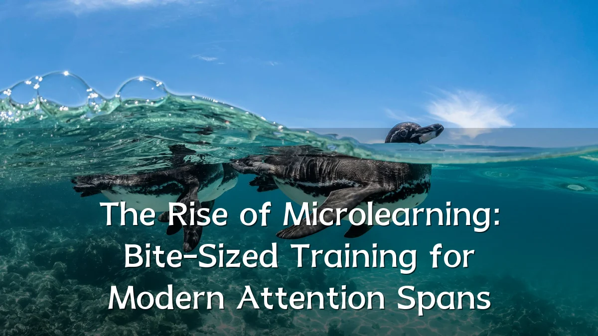 The Rise of Microlearning: Bite-Sized Training for Modern Attention Spans