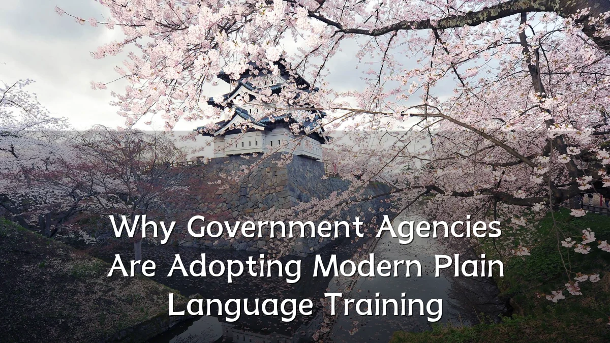 Why Government Agencies Are Adopting Modern Plain Language Training