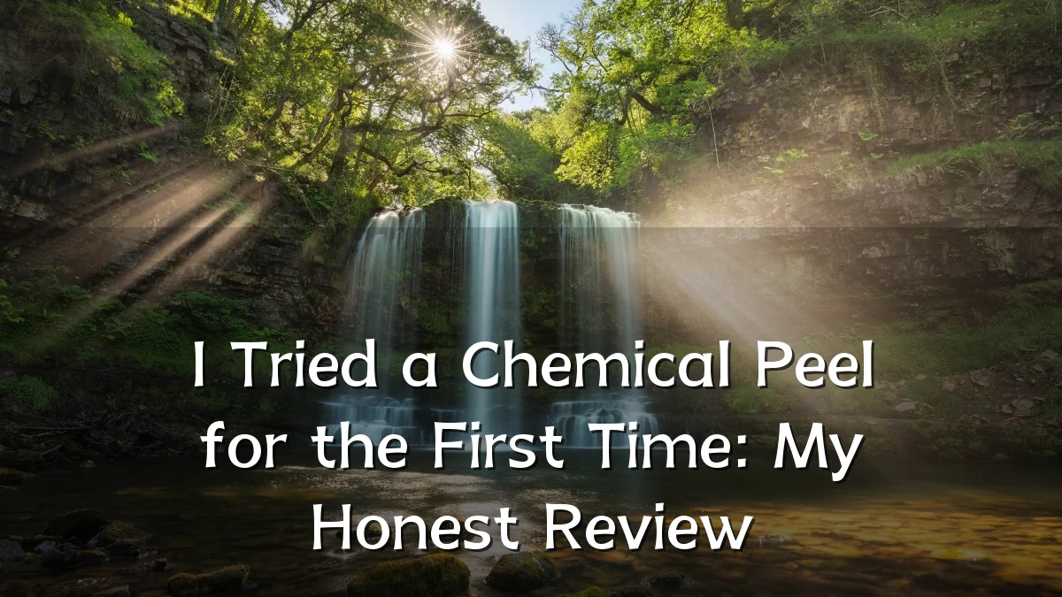 I Tried a Chemical Peel for the First Time: My Honest Review